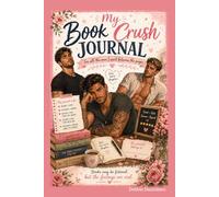 My Book Crush Journal: For All the Men I Meet Between the Pages