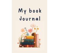 My Book Journal: A Reading Log with 200 Review Pages and Extra Activity Sections
