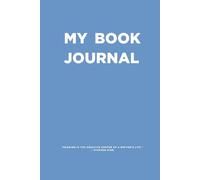 MY BOOK JOURNAL: Your Reading Journey in Words and Pages