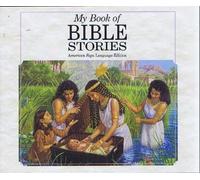 My Book of Bible Stories: American Sign Language Edition