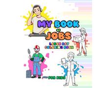 my book of jobs: labor day coloring book for kids