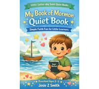 My Book of Mormon Quiet Book: Simple Faith Fun for Little Learners
