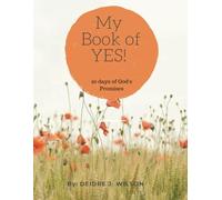 My Book of Yes!: 20 Days of God's Promises! Prayer Journal