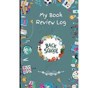 My Book Review Log: A Reading Journal for Book Lovers: Track, Reflect, and Organize Your Thoughts on Every Book You Read | 120 Pages, 6x9 Inch