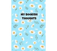 My Bookish Thoughts: A Personal Reading Journal (110 pages for 51 Book Reviews)