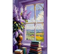 My Bookshelf - Diario dei miei libri: Un'agenda in cui puoi tenere traccia di tutti i libri presenti nella tua libreria ed evitare il problema delle doppie copie!