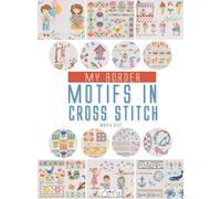 My Border Motifs in Cross Stitch: Over 400 Border Motifs