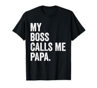 My Boss Call Me Papa, regalo vintage in stile vintage, in grassetto Maglietta