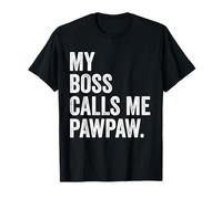 My Boss Call Me Pawpaw Regali Vintage Distressed Bold Pawpaw Maglietta