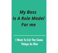 My Boss Is A Role Model For me | I Want To Eat The Same Things As Him: You need to know how much humor is worth at work | Notebook of an exemplary employee
