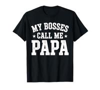 My Bosses Call Me Papa Funny Dad Saying Fathers Humor Maglietta