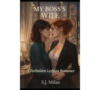 My Boss's Wife: A Slow-Burn Lesbian Erotic Romance of Awakening