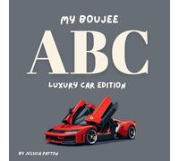 My Boujee ABC: Luxury Car Edition