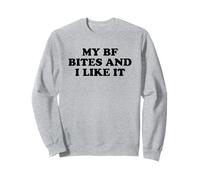 My Boyfriend Bites Me And I Like It Felpa