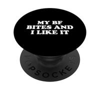 My Boyfriend Bites Me And I Like It PopSockets PopGrip Adesivo