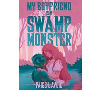 My Boyfriend Is a Swamp Monster: 1