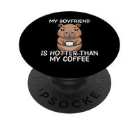 My Boyfriend Is Hotter Than My Coffee PopSockets PopGrip Adesivo