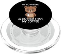 My Boyfriend Is Hotter Than My Coffee PopSockets PopGrip per MagSafe