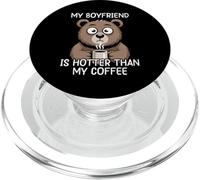 My Boyfriend Is Hotter Than My Coffee PopSockets PopGrip per MagSafe