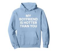 My Boyfriend Is Hotter Than You Felpa con Cappuccio