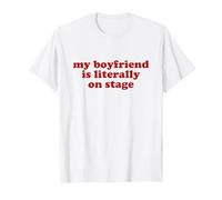 My Boyfriend is Literally on Stage y2k Aesthetic Maglietta, Uomo, Bianco, S