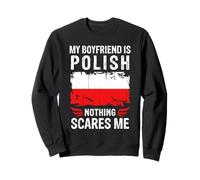 My Boyfriend Is Polish Nothing Scares Me Poland Flag Felpa