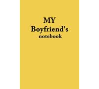 My Boyfriend's Notebook: Perfect gift for your Partner, Husband, Crush. 120 lined pages.