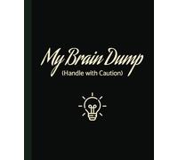 My Brain Dump (Handle with Caution) | Funny Notebook: Funny Gift Idea | Funny Notebook for Work | Gift for Women and Men | 7.5x9.25 inches | 110 pages | wide lined rows