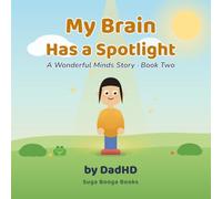 My Brain Has a Spotlight: A Wonderful Minds Story · Book Two