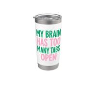 My Brain Has Too Many Tabs Open Funny Sarcastic Saying Bicchiere termico in acciaio inox doppia parete