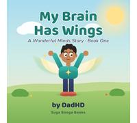 My Brain Has Wings: A Wonderful Minds Story · Book One
