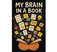 My Brain In a Book - Crap I'll Forget Unless I Write It Down: A Funny Notebook Gift for Seniors |Gag gifts for women, men, friends ,Journal & Notebook| The best gift idea| senior gifts