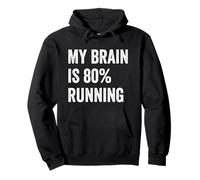 My Brain is 80% Running Funny Quotes Cute Felpa con Cappuccio