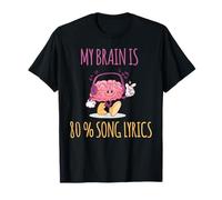 My Brain Is 80% Song Lyrics Funny Music Lover Maglietta