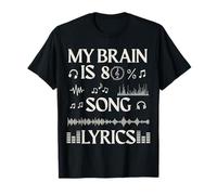 My Brain Is 80% Song Lyrics - Funny Music Lover Quote Maglietta