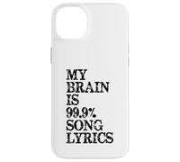 My Brain is 99 Percent Song Lyrics | Divertente regalo per gli amanti della musica Custodia per iPhone 14 Plus