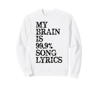 My Brain is 99 Percent Song Lyrics | Divertente Regalo per Gli Amanti della Musica Felpa