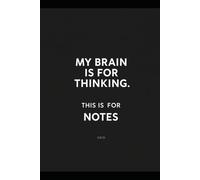 My Brain Is for Thinking. This Is for Notes.: Grid Notebook for School, Study and Everyday Notes