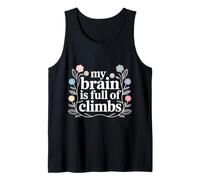 My Brain Is Full of Climbs Mind Overload Thinking - Canotta
