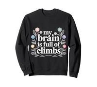 My Brain Is Full of Climbs Mind Overload Thinking - Felpa
