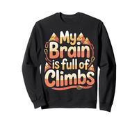 My Brain Is Full of Climbs Mind Overload Thinking - Felpa