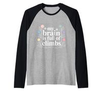 My Brain Is Full of Climbs Mind Overload Thinking - Maglia con Maniche Raglan