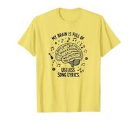 My Brain Is Full of Useless Testo Canzone Music Lover Tee Maglietta, Uomo, Limone, M