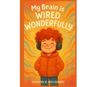 My Brain Is Wired Wonderfully