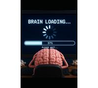 MY BRAIN NEEDS A LOADING SCREEN: A Journal for When Your Brain Is Running on 1%