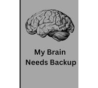 My Brain Needs Backup: A Funny Journal for Forgetful Minds | Write It Down Before It’s Gone