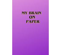 My Brain on Paper: A space for recording daily reflections , random thoughts or things you notice about the world