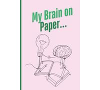 My Brain on Paper: Funny Gift Notebook Journals for Friends and Family