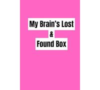 My Brain’s Lost & Found Box