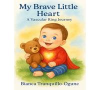 My Brave Little Heart: A Vascular Ring Journey